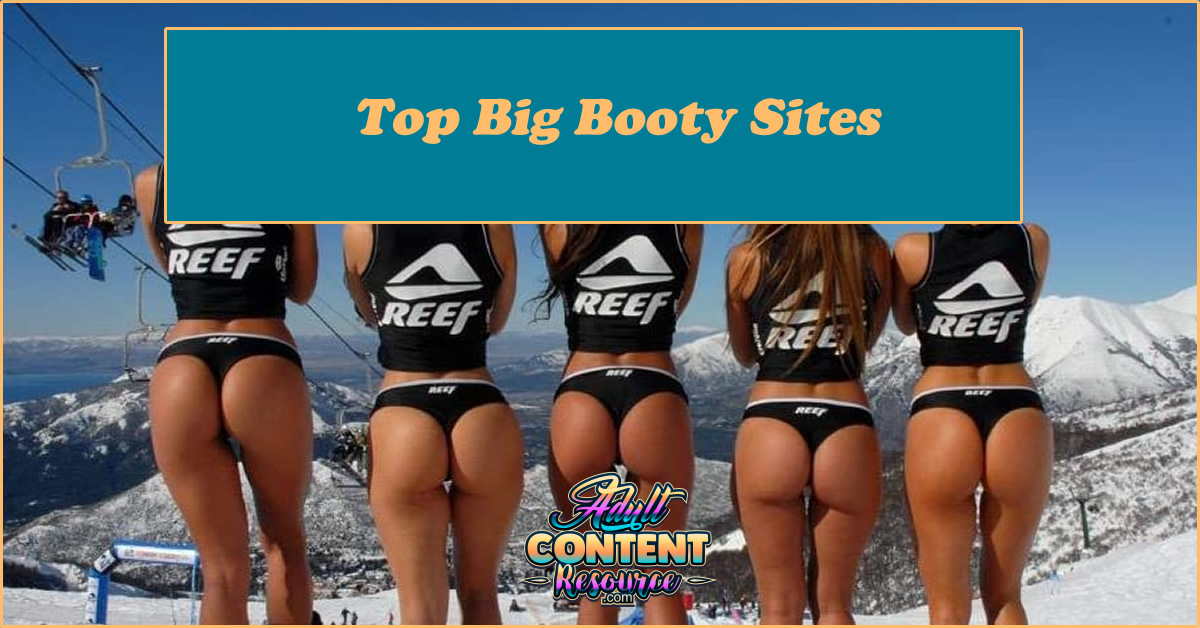 Top Big Booty Sites