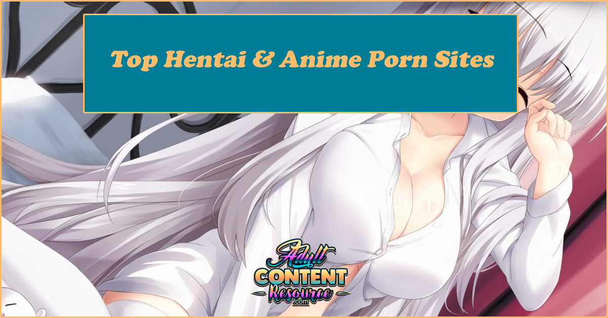 Top Hentai & Anime Porn Sites